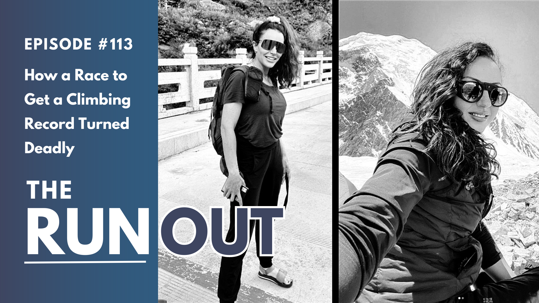 RunOut #113: How a Race to Get a Climbing Record Turned Deadly