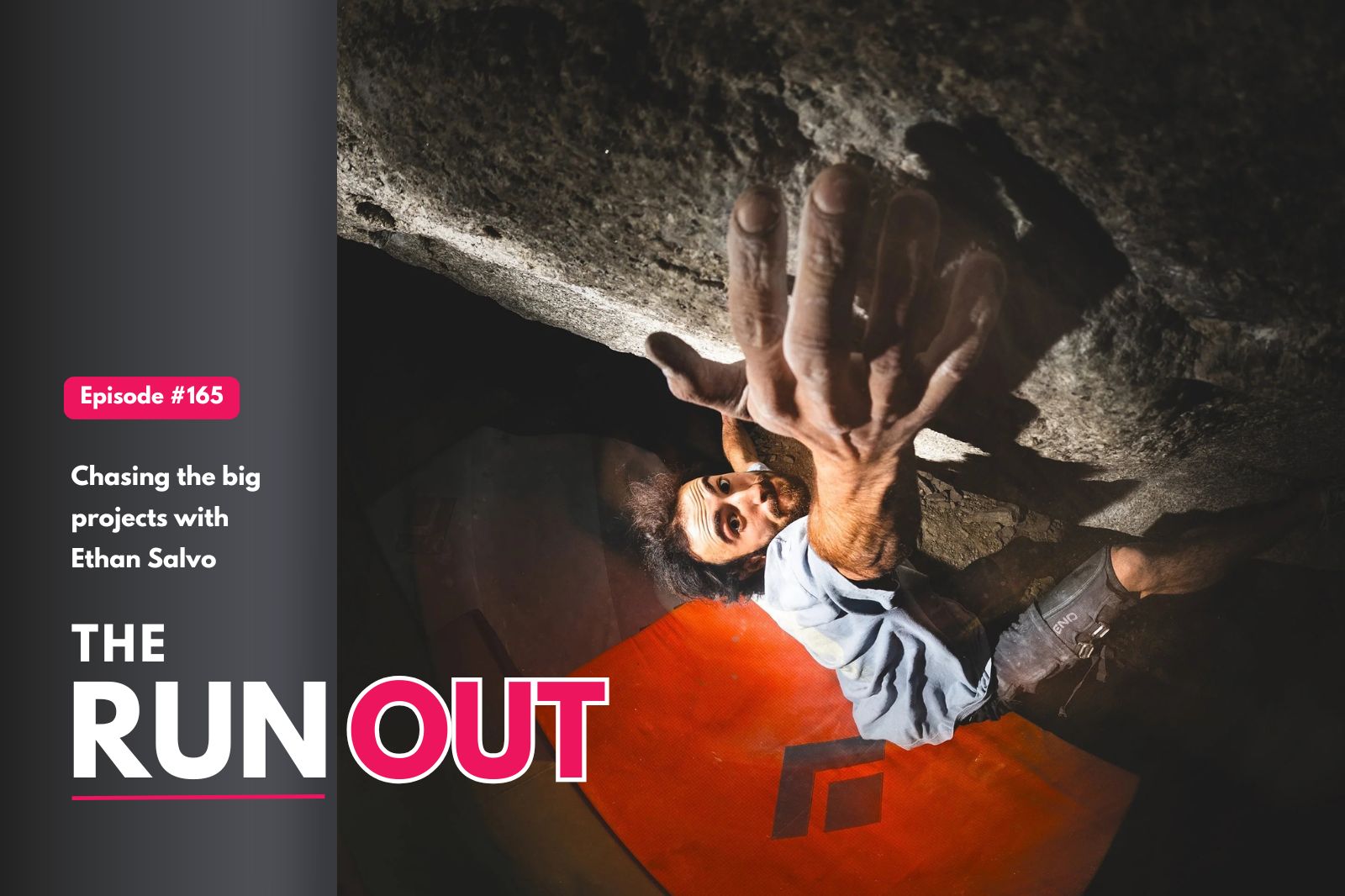 The RunOut #165: Chasing the big projects with Ethan Salvo