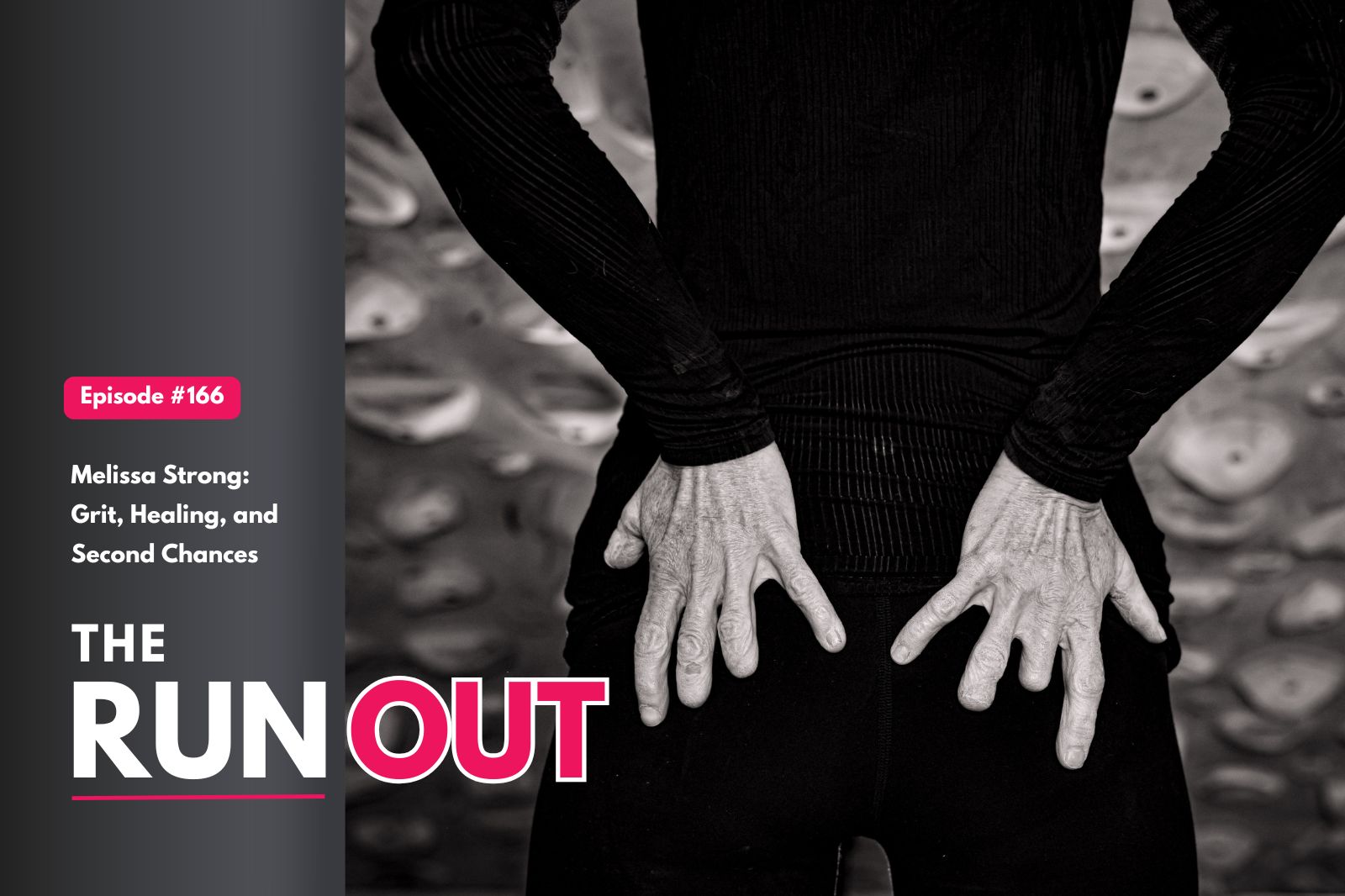 The RunOut #166: Melissa Strong: Grit, Healing, and Second Chances